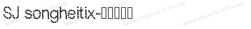 SJ songheitix字体转换